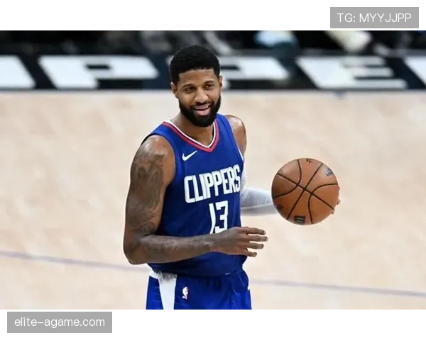 保罗乔治突破拉扯防守提升效率领先莱纳德核心地位巩固